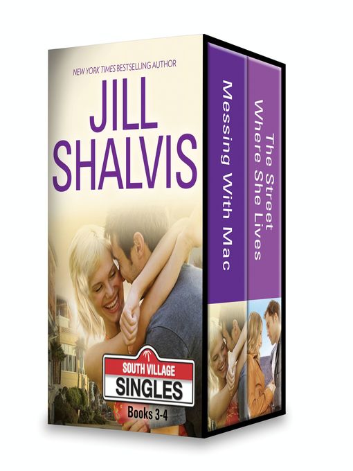 Title details for Messing with Mac\The Street Where She Lives by Jill Shalvis - Available